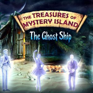 The Treasures of Mystery Island The Ghost Ship