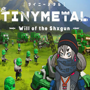 TINY METAL Will of the Shogun