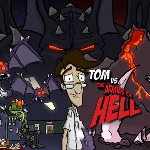 Tom vs. The Armies of Hell