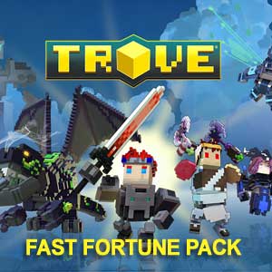 Trove Fast Fortune Pack