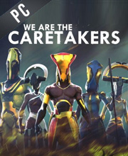 We Are The Caretakers