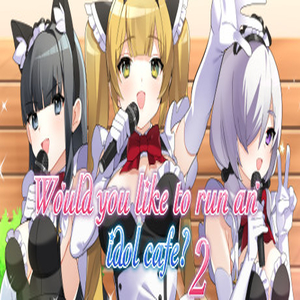 Would you like to run an idol cafe 2