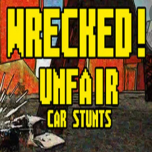 Wrecked Unfair Car Stunts