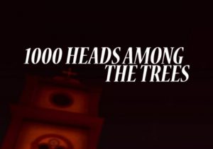 1000 Heads Among The Trees