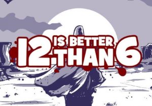 12 is Better Than 6