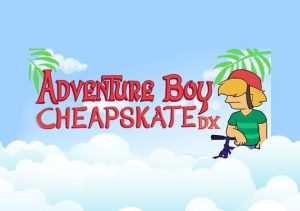 Adventure Boy Cheapskate DX