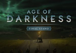 Age of Darkness Final Stand