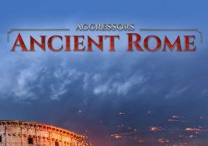 Aggressors Ancient Rome
