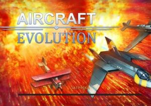 Aircraft Evolution