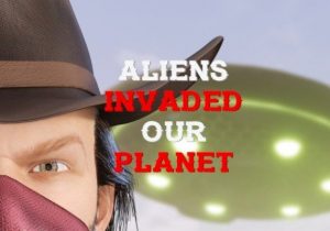 Aliens Invaded Our Planet