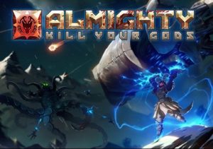 Almighty Kill Your Gods