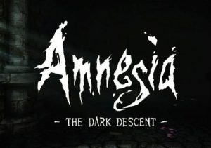 Amnesia The Dark Descent