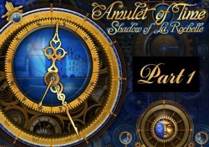 Amulet of Time Shadow of La Rochelle