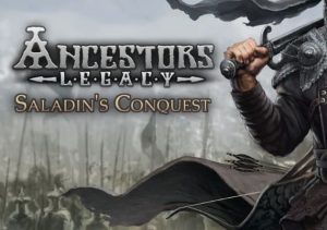 Ancestors Legacy Saladins Conquest