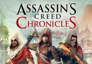 Assassins Creed Chronicles Trilogy