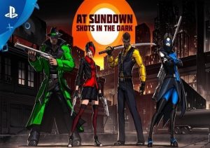 AT SUNDOWN Shots in the Dark