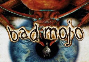 Bad Mojo Redux