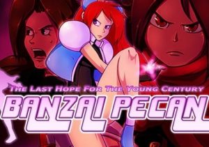 Banzai Pecan the Last Hope For the Young Century