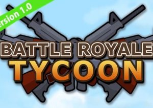 Battle Royale Tycoon