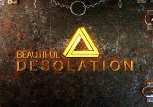 BEAUTIFUL DESOLATION