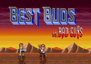 Best Buds vs. Bad Guys