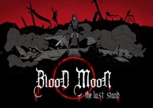Blood Moon The Last Stand