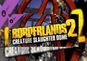 Borderlands 2 Creature Slaughter Dome DLC