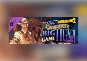 Borderlands 2 Sir Hammerlock's Big Game Hunt