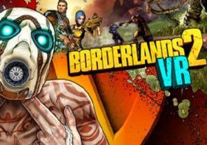 Borderlands 2 VR