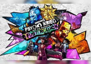 Borderlands 3 Psycho Krieg & the Fantastic Fustercluck