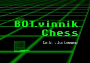 BOT.vinnik Chess Combination Lessons