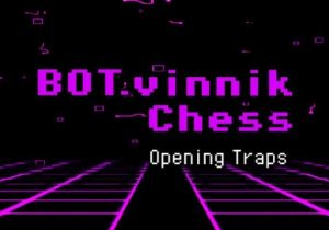 BOT.vinnik Chess Opening Traps