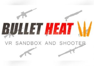 BULLET HEAT VR