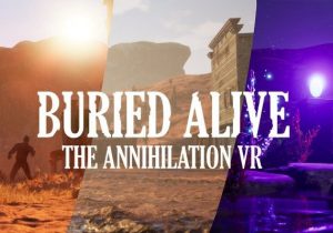Buried Alive The Annihilation VR