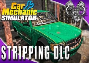 Car Mechanic Simulator 2015 Car Stripping