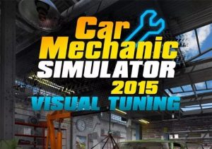 Car Mechanic Simulator 2015 Visual Tuning