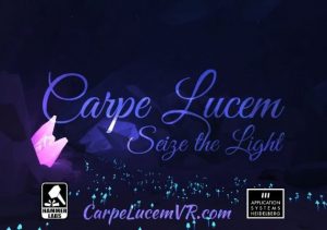 Carpe Lucem Seize The Light VR