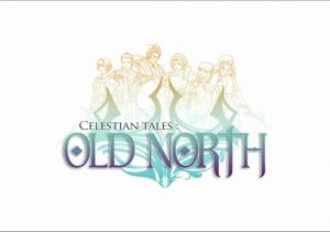 Celestian Tales Old North