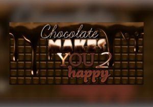 Chocolate makes you happy 2
