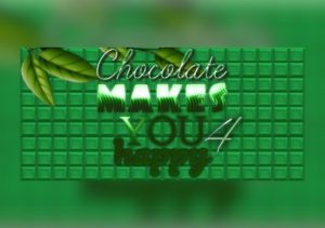 Chocolate makes you happy 4