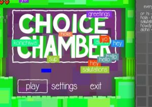 Choice Chamber