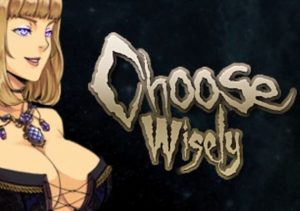 Choose Wisely