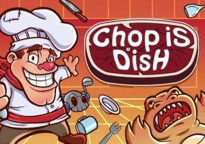 Chop is Dish