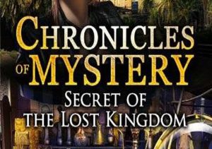 Chronicles of Mystery Secret of the Lost Kingdom