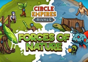Circle Empires Rivals Forces of Nature