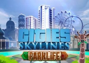 Cities Skylines Parklife Plus