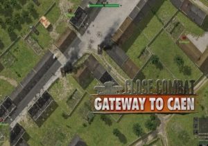 Close Combat Gateway to Caen