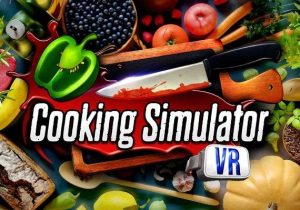 Cooking Simulator VR