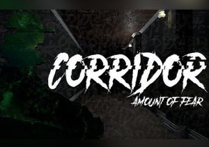 Corridor Amount of Fear