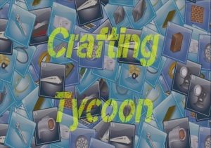 Crafting Tycoon